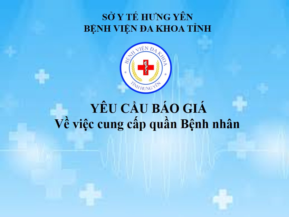 YÊU CẦU BÁO GIÁ VỀ VIỆC CUNG CẤP TRANG PHỤC BỆNH NHÂN”